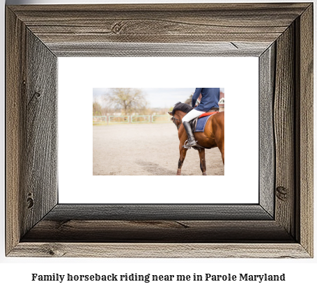 family horseback riding near me in Parole, Maryland